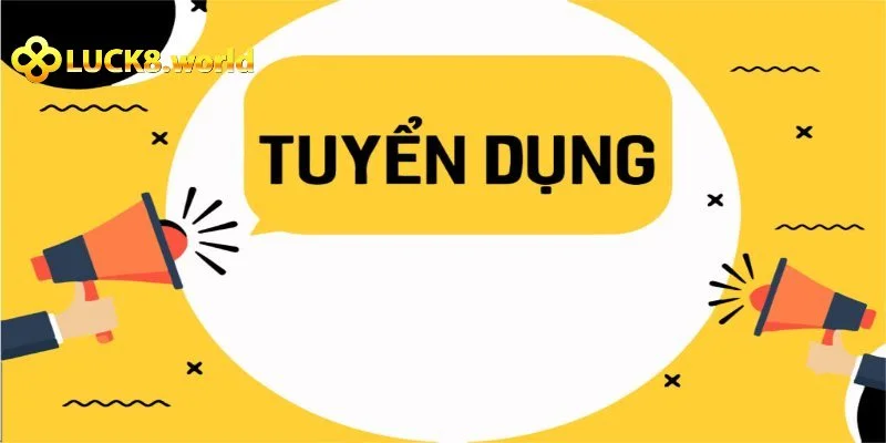 Mức lương tại tuyển dụng Luck8 hậu hĩnh cho mọi người